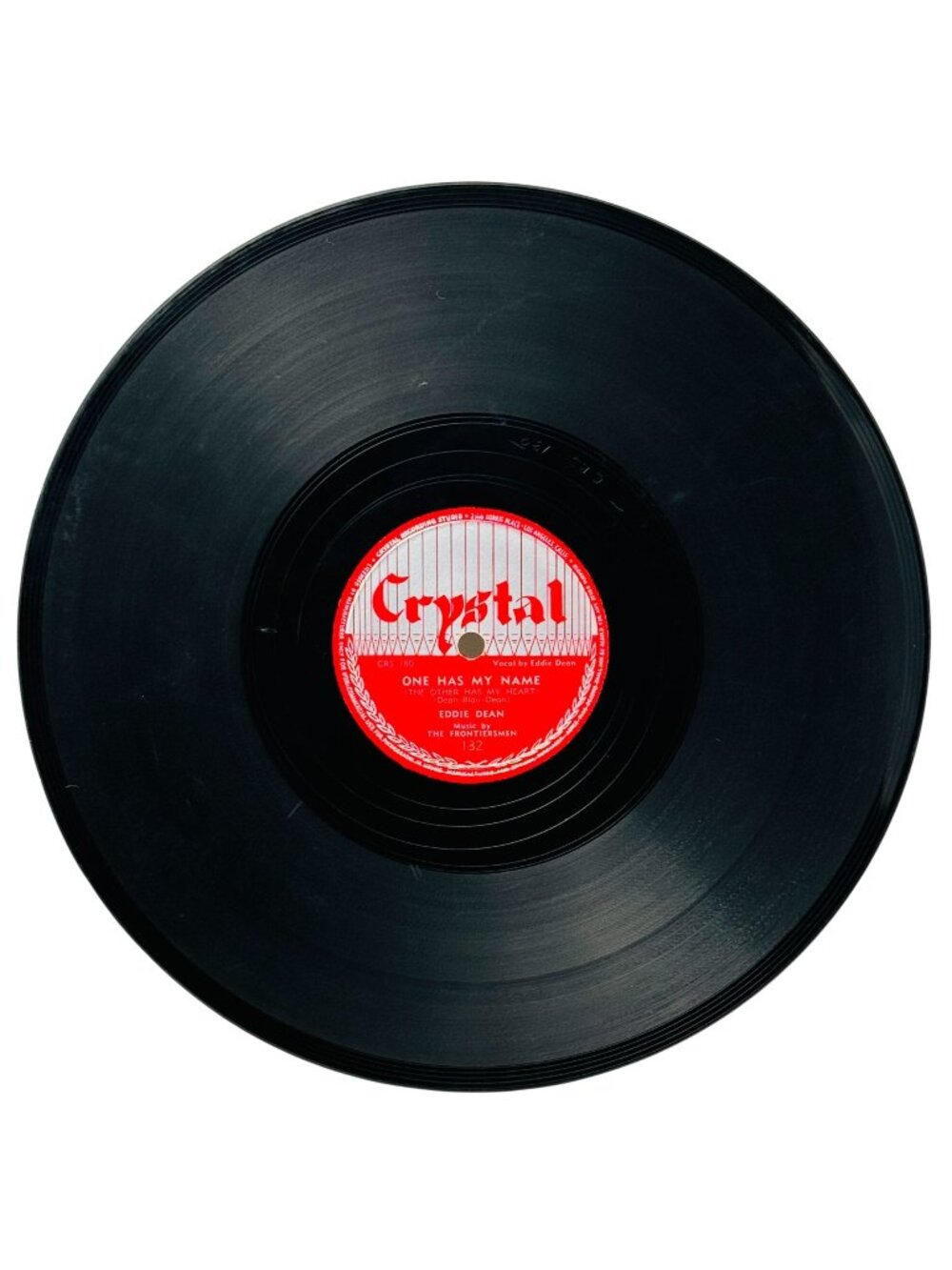 Eddie Dean One Has My Name 10in Shellac 78 RPM Record Crystal 132
